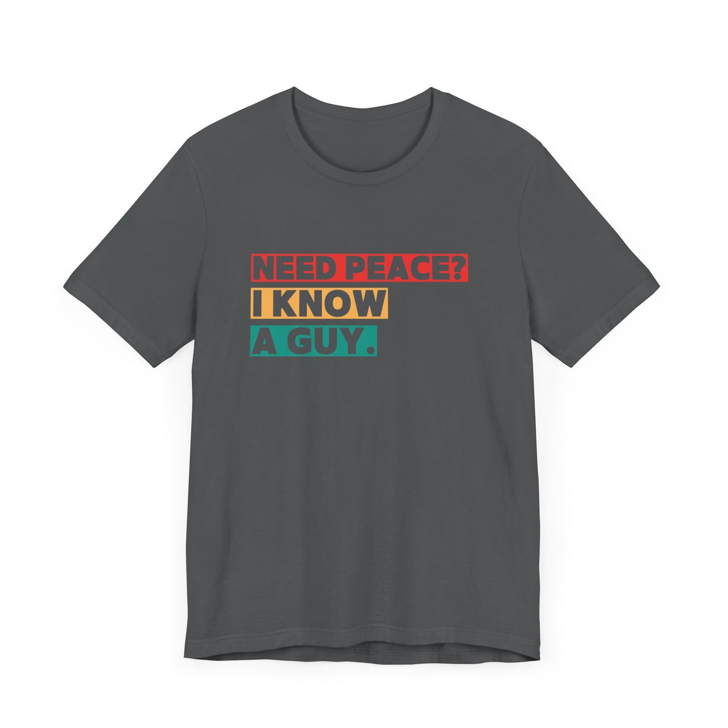Need Peace I Know a Guy Shirt | Jesus Conversation Starte