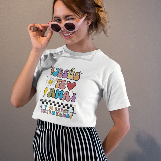 Jesús Te Ama y Yo Estoy Intentando