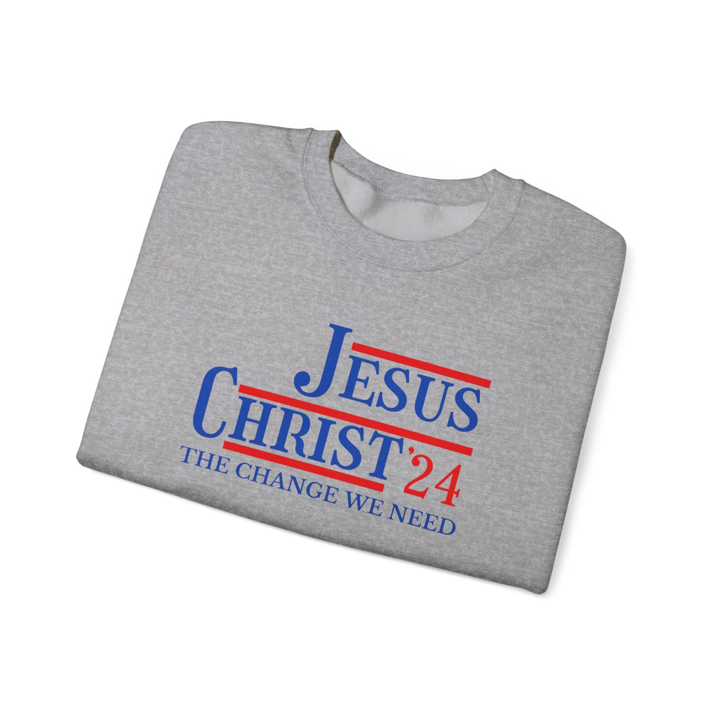 Jesus Christ '24 Crewneck Sweatshirt – The Change We Need