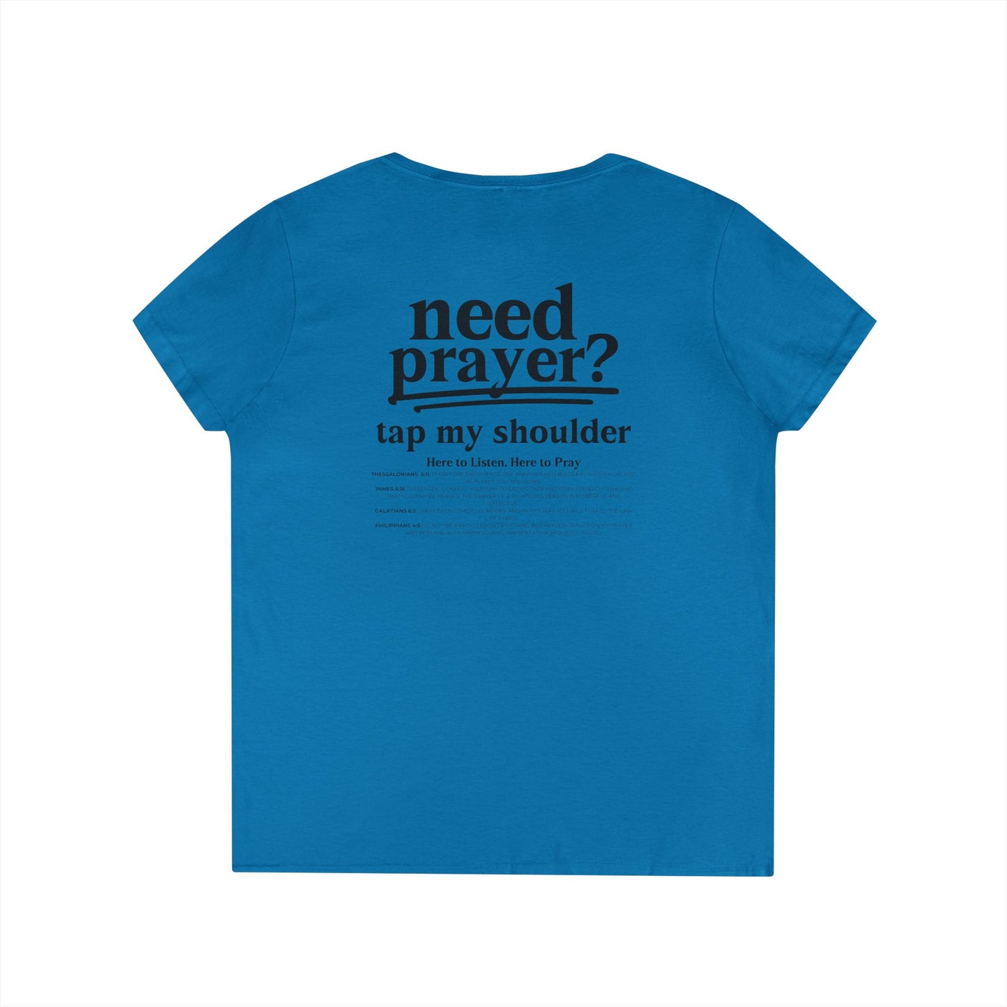 Need Prayer? Ladies' Trendy V-Neck T-Shirt