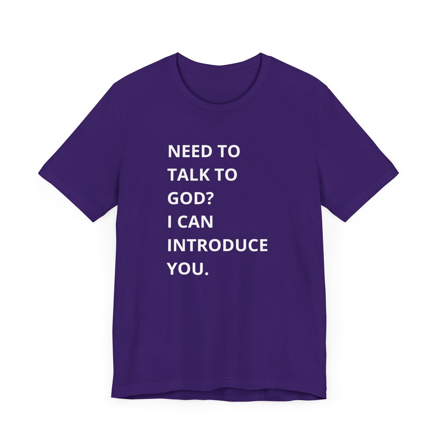 Need to Talk to God Shirt  Introduction Jesus Tee