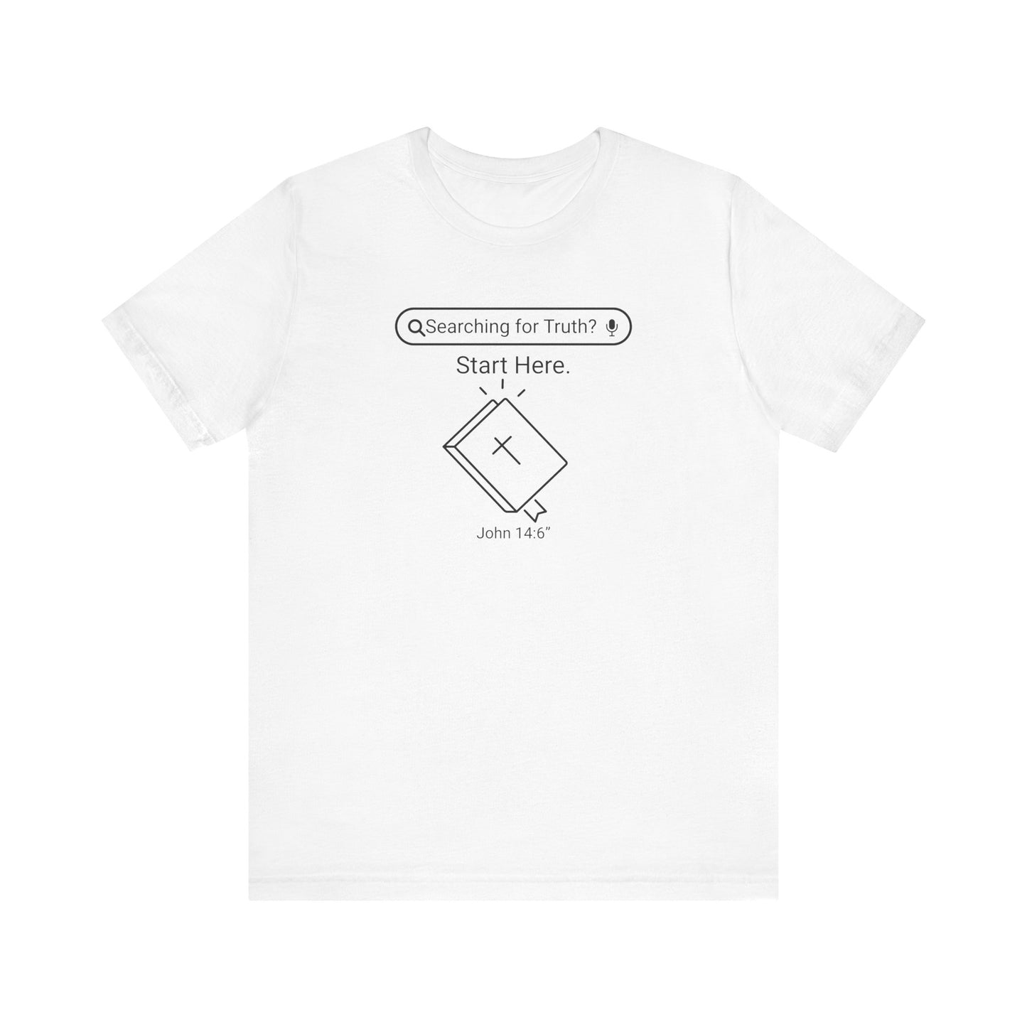 Searching for Truth? Start with Bible Christian T-shirt