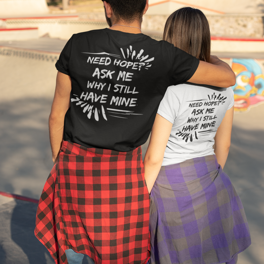 Need Hope? Shirt