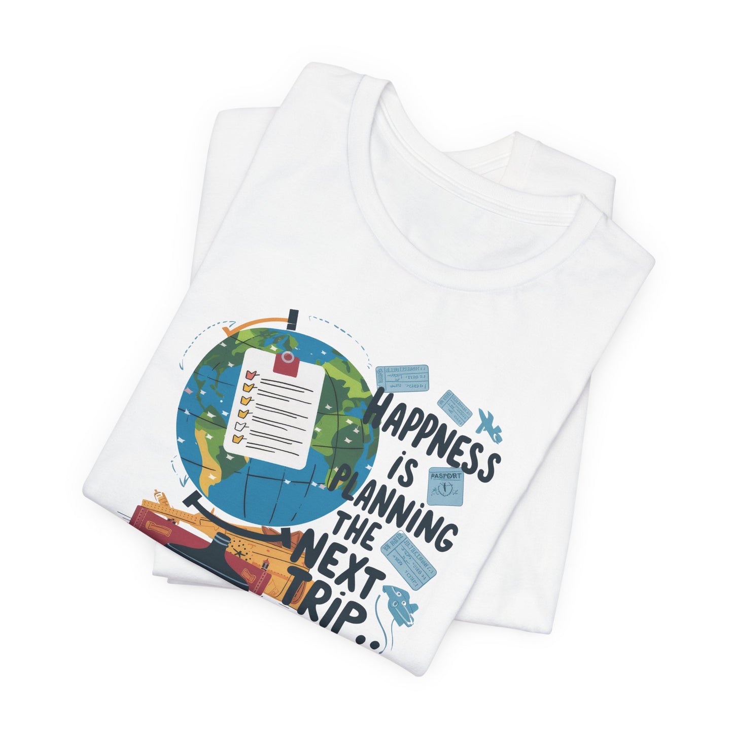Happiness is Planning the Next Trip Unisex T-Shirt