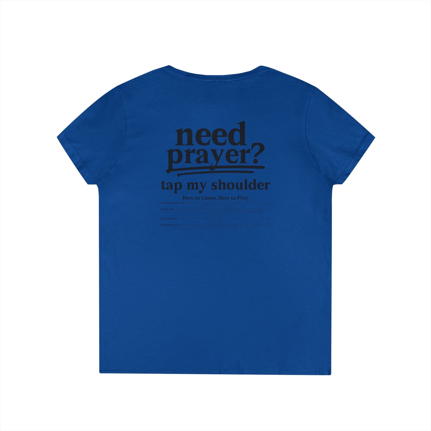 Need Prayer? Ladies' Trendy V-Neck T-Shirt