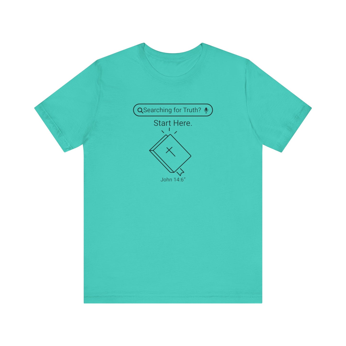 Searching for Truth? Start with Bible Christian T-shirt